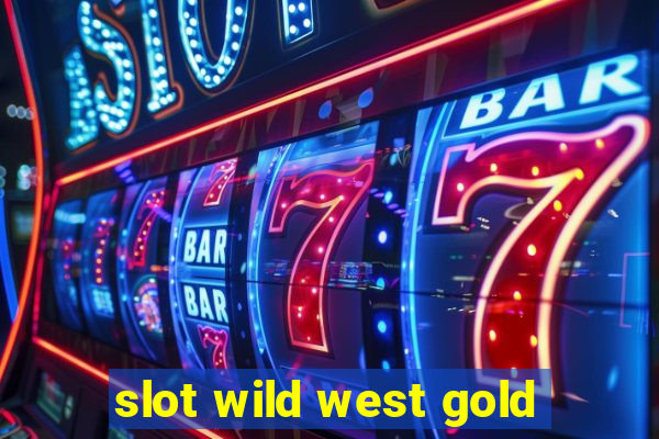 slot wild west gold