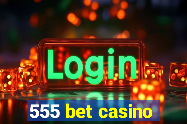 555 bet casino