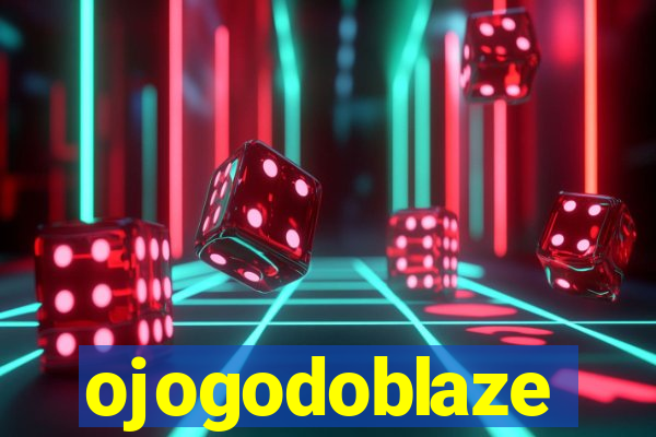 ojogodoblaze