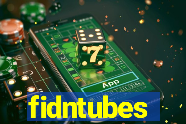 fidntubes