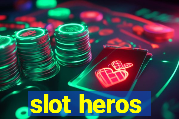 slot heros