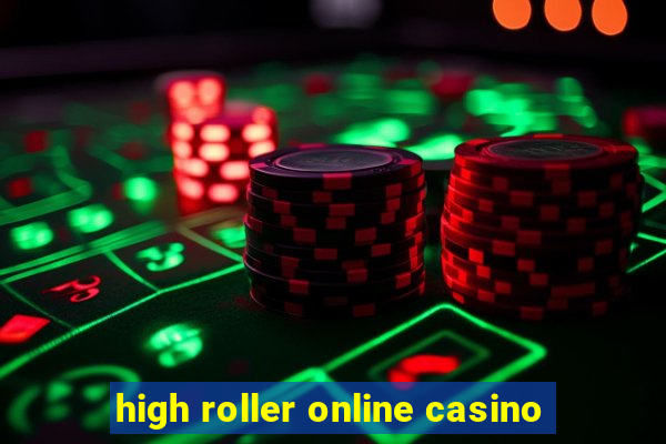 high roller online casino