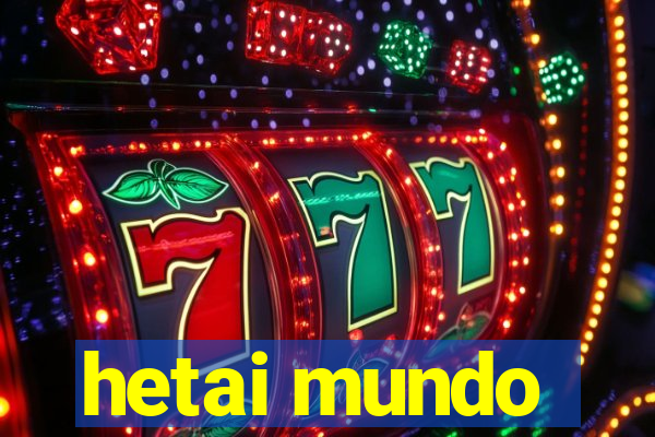 hetai mundo