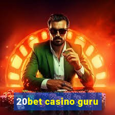 20bet casino guru