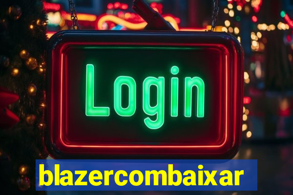 blazercombaixar