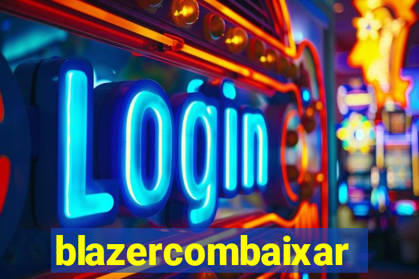 blazercombaixar