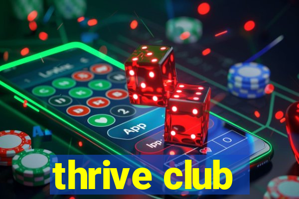 thrive club