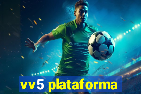 vv5 plataforma