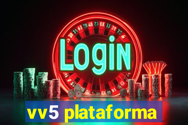 vv5 plataforma