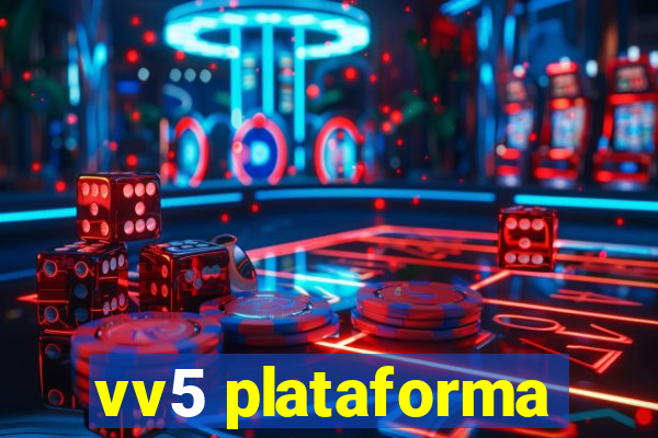 vv5 plataforma