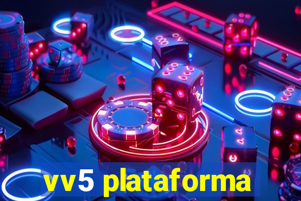 vv5 plataforma