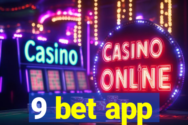 9 bet app