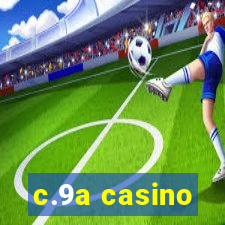 c.9a casino