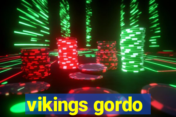 vikings gordo