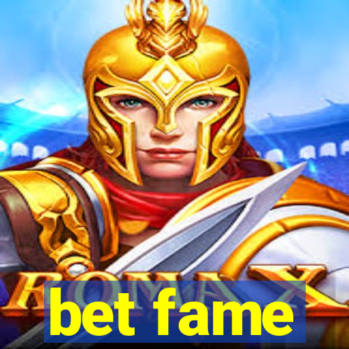 bet fame