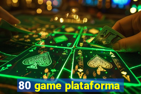 80 game plataforma