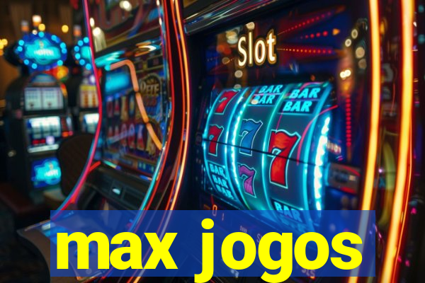 max jogos