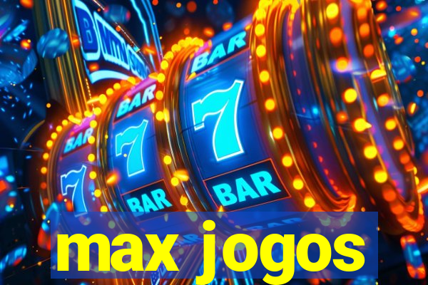 max jogos