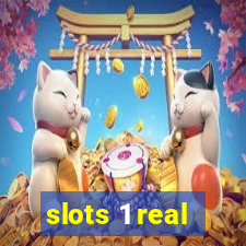 slots 1 real