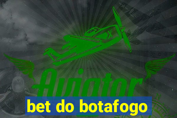 bet do botafogo