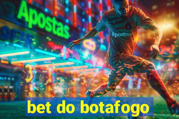 bet do botafogo