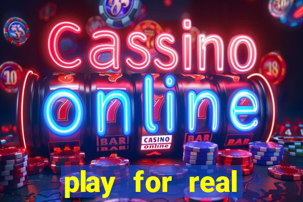 play for real money casino games