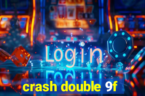 crash double 9f