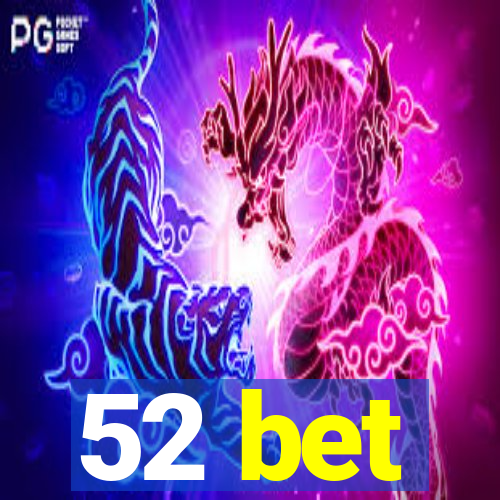 52 bet