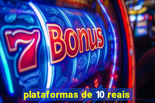 plataformas de 10 reais