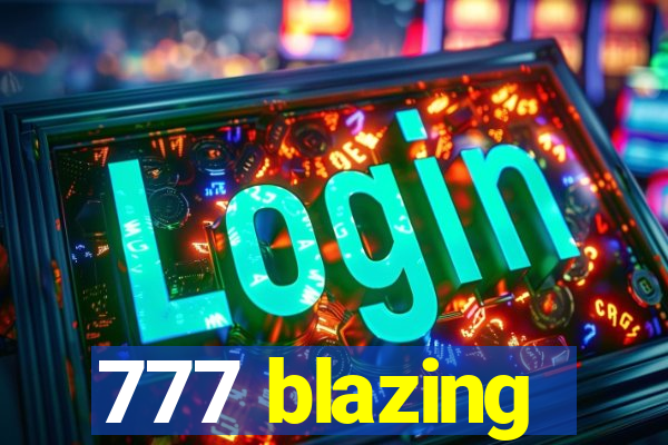 777 blazing