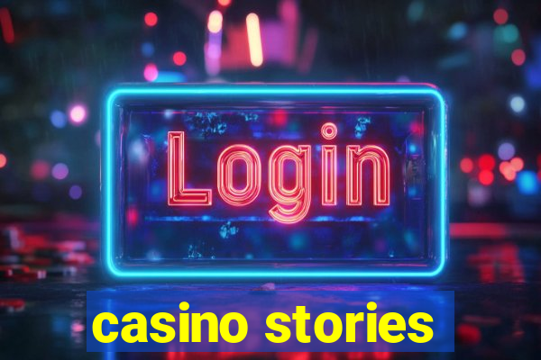 casino stories