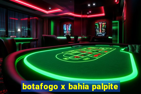 botafogo x bahia palpite