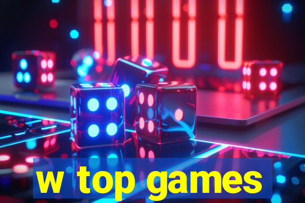 w top games