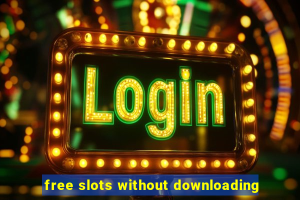 free slots without downloading