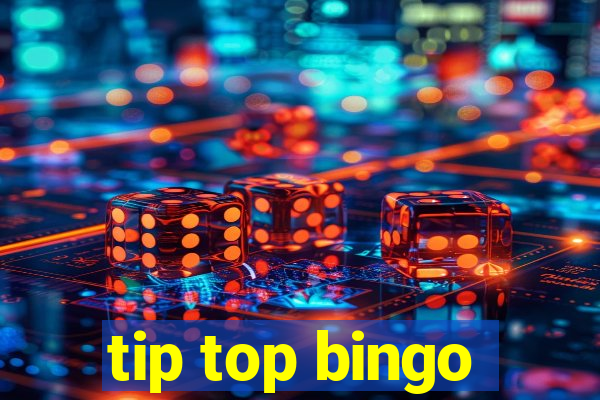 tip top bingo