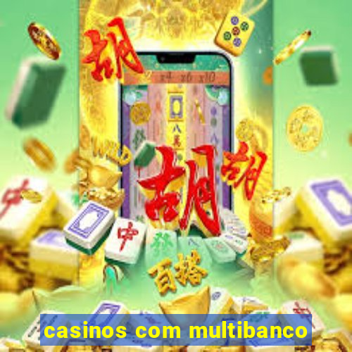 casinos com multibanco