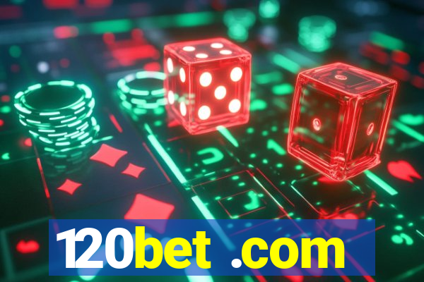 120bet .com