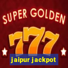 jaipur jackpot