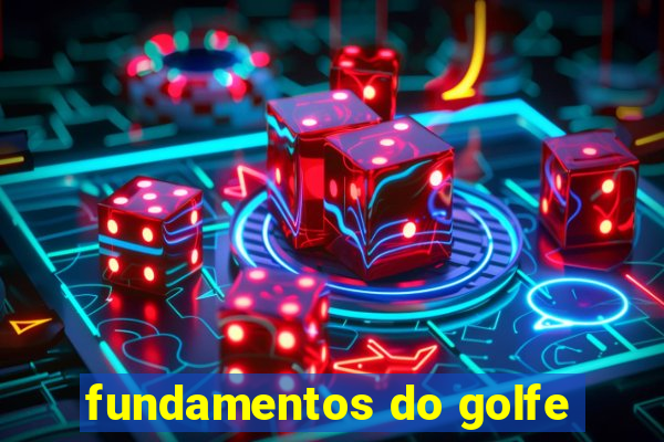 fundamentos do golfe