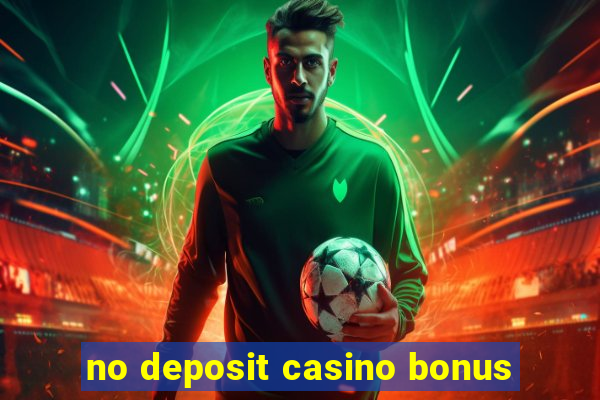 no deposit casino bonus