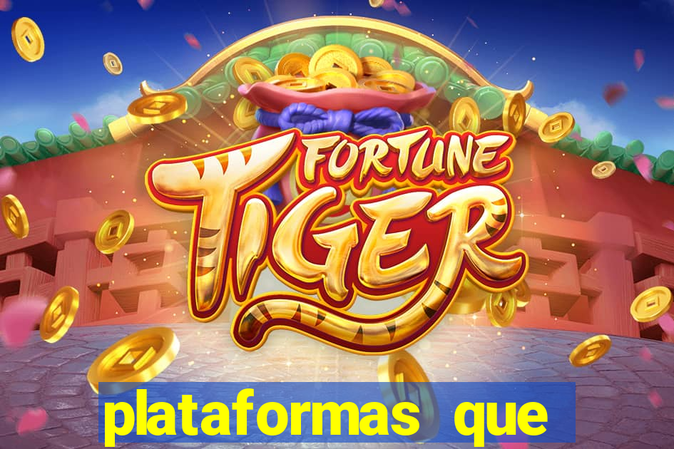 plataformas que est?o pagando fortune tiger