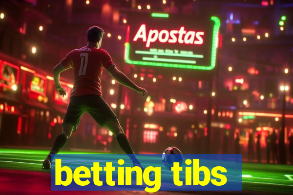 betting tibs