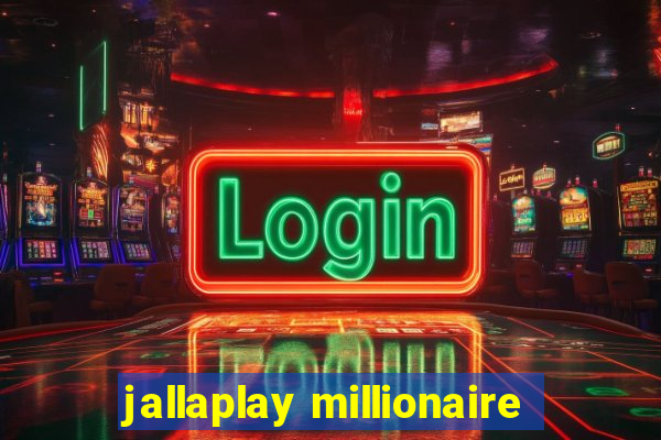 jallaplay millionaire