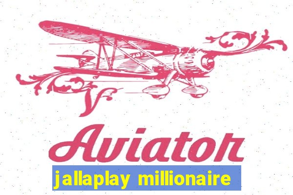 jallaplay millionaire