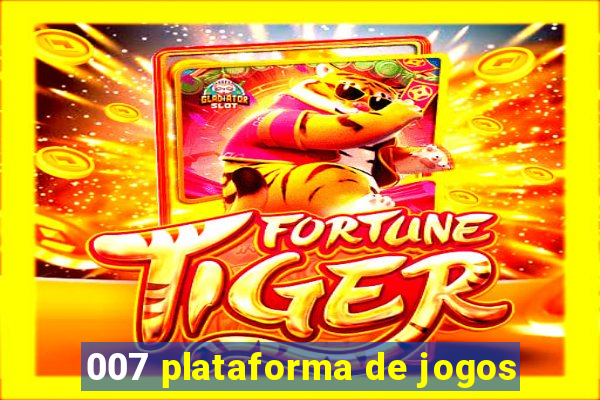 007 plataforma de jogos