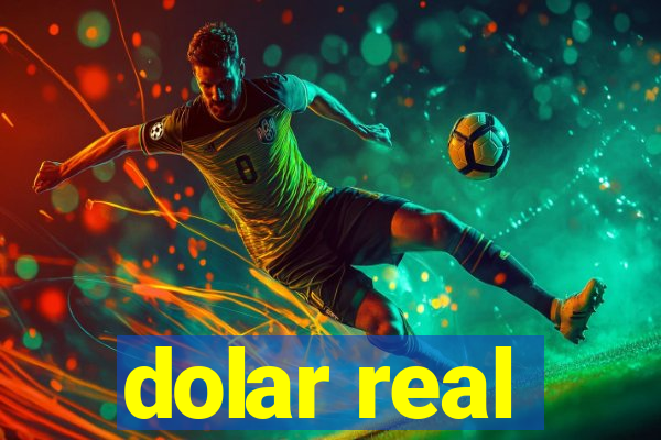 dolar real