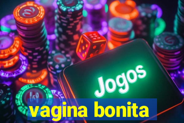 vagina bonita