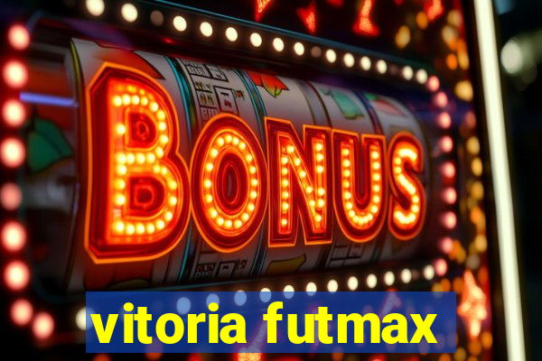 vitoria futmax