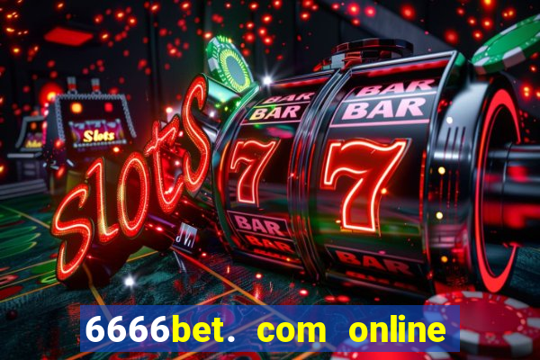 6666bet. com online slots casino