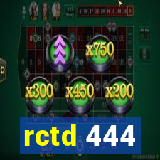 rctd 444